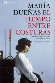 Madrid Letters: front page of María Dueñas book, "El Tiempo entre Costuras"